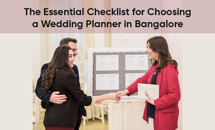 The Essential Checklist for Choosing a Wedding  Planner in Bangalore