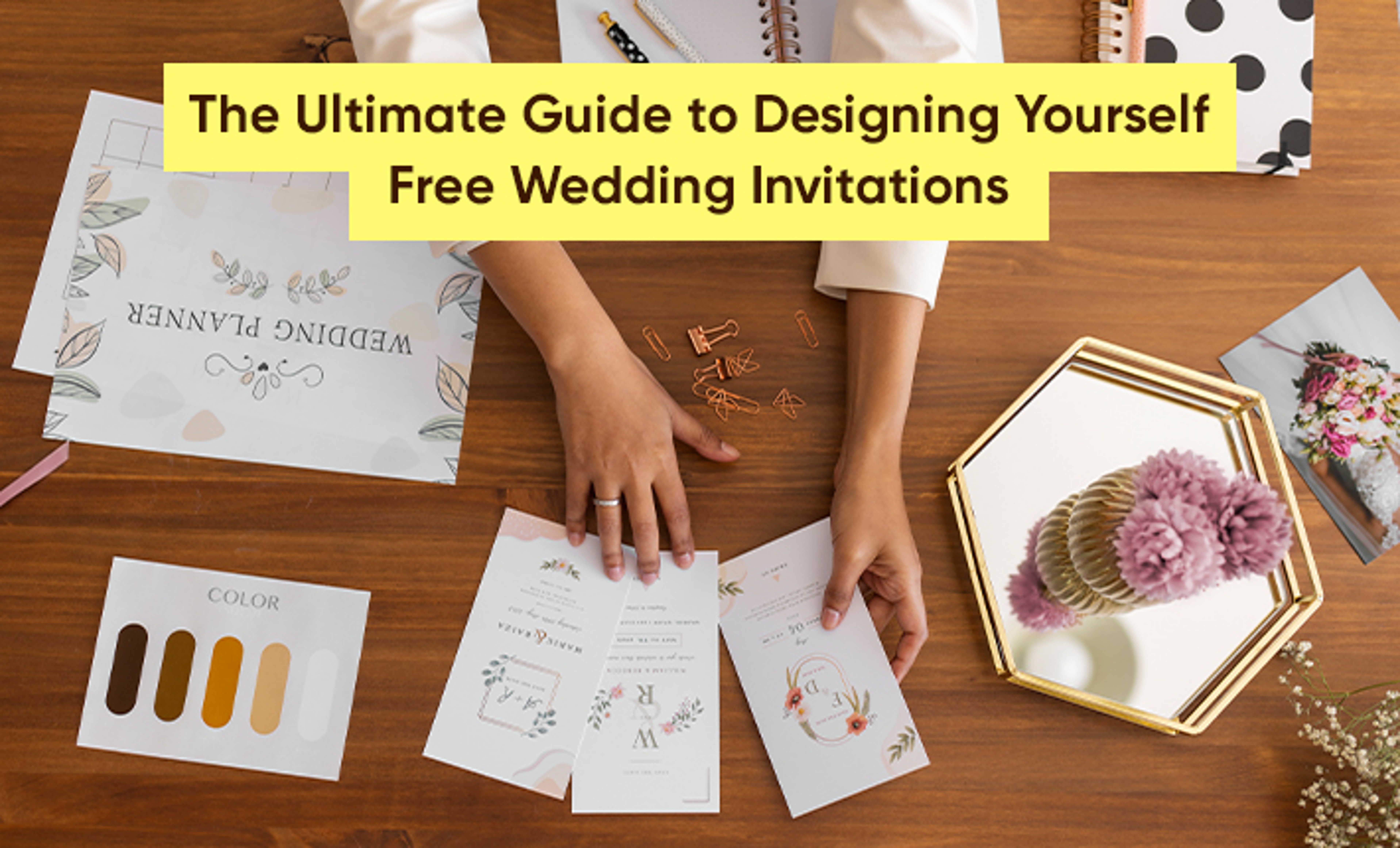 The Ultimate Guide to Designing Yourself Free Wedding Invitations